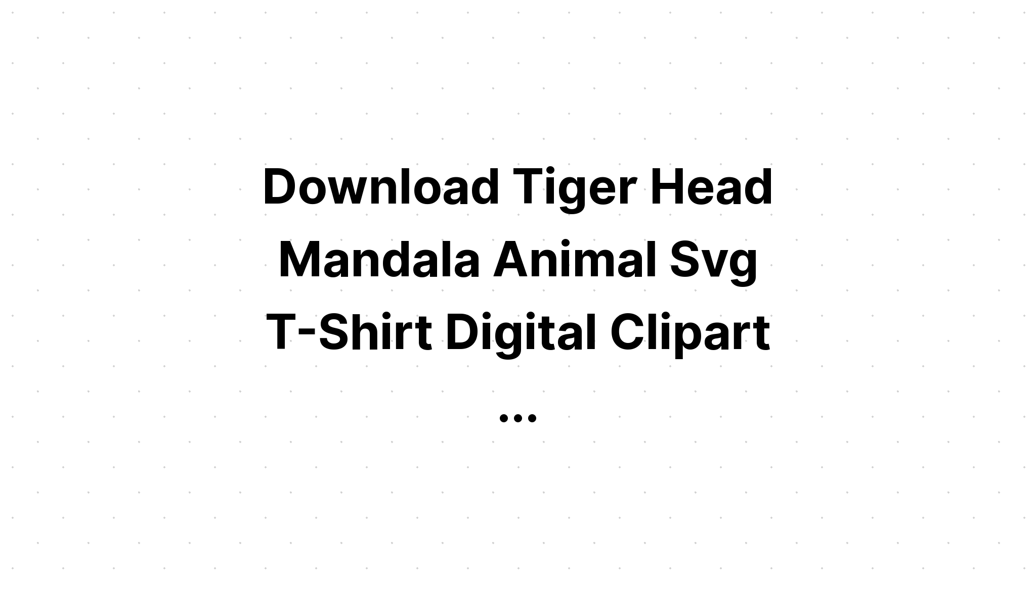 Download Mandala Tiger Svg Design - SVG Layered